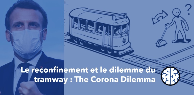 Le reconfinement et le dilemme du tramway : The Corona Dilemma